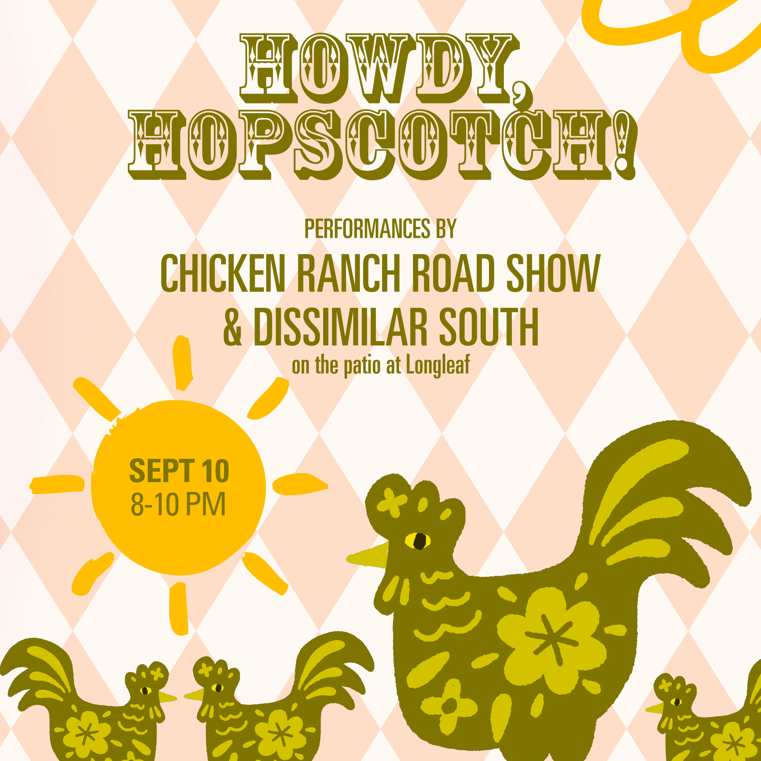 Howdy, Hopscotch: Chicken Ranch Road Show &amp; Dissimilar South