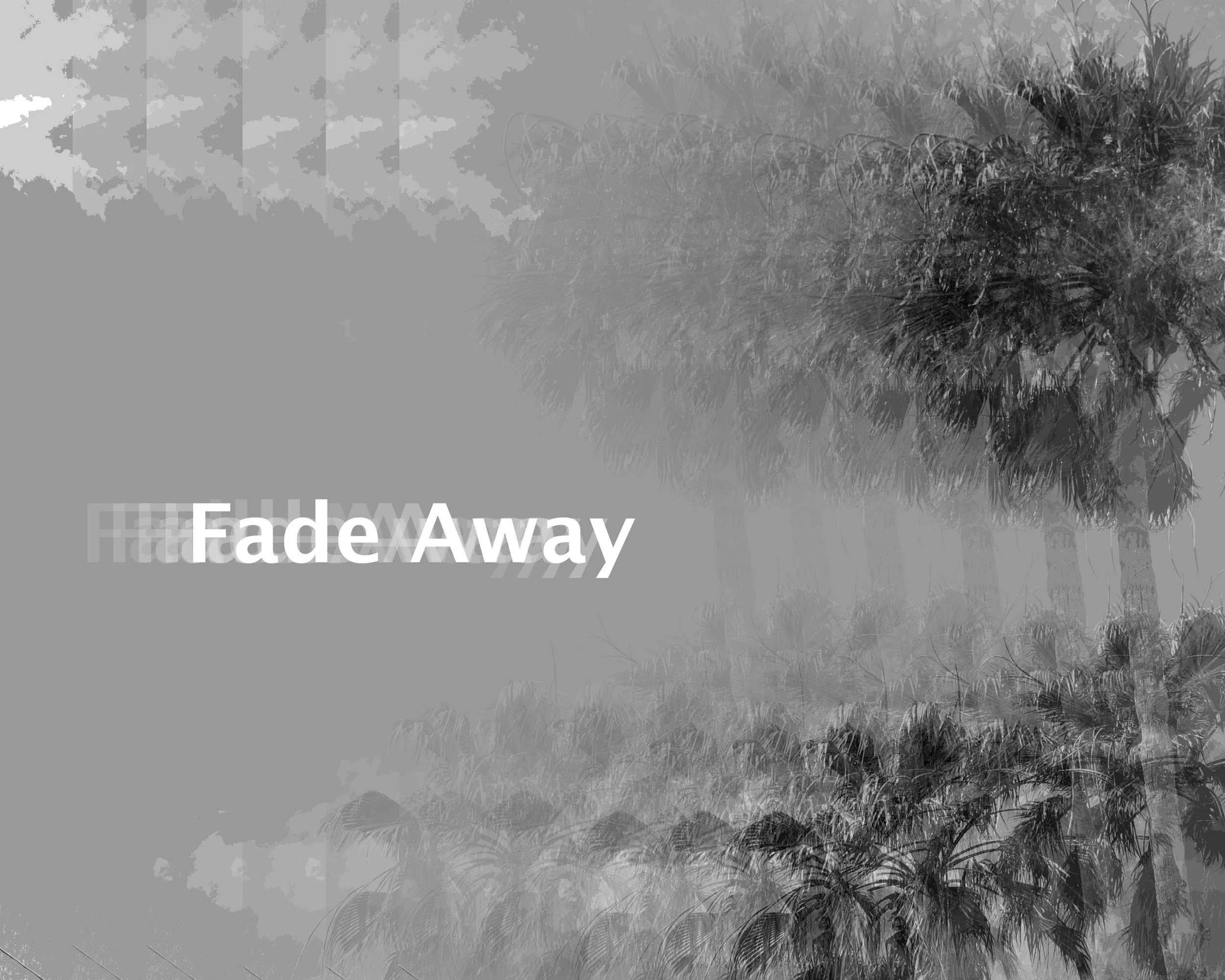 Fade Away