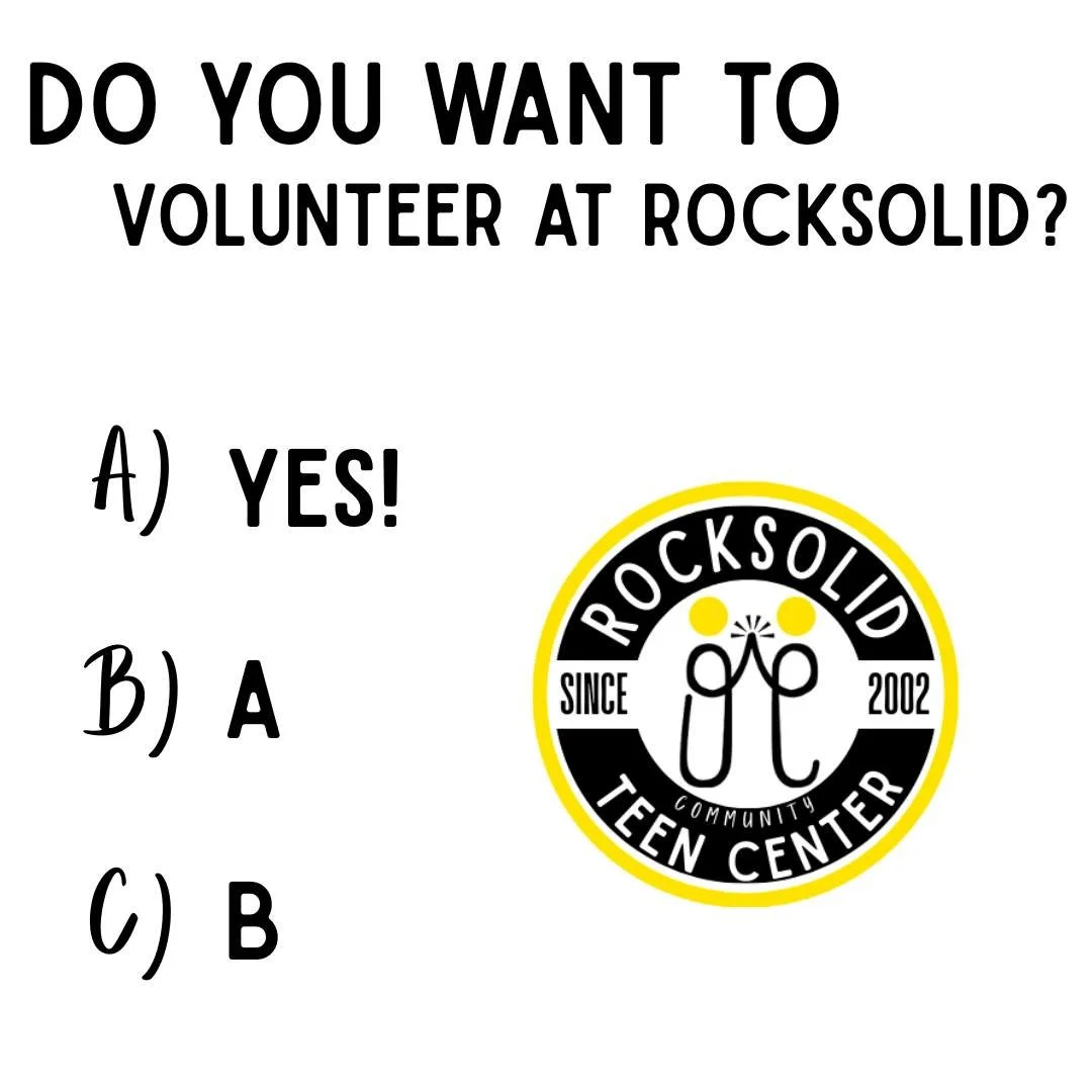 It's Rocksolid, the funnest place on earth, why wouldn't the answer be yes! 

Email us now to volunteer Info@rocksolid-teen.com