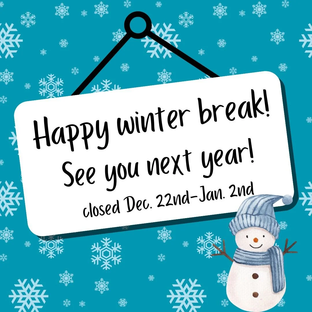 Following the Battle Ground School District Schedule, we are closed for winter break! See you next year 😉
