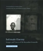Intimate Enemy Images and Voices of the Rwandan Genocide Zone Books, 2006