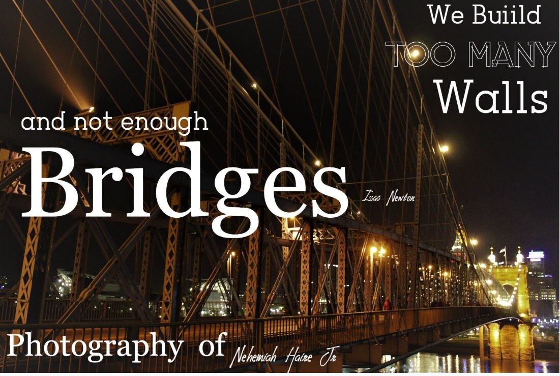 bridgesnotwalls.JPG