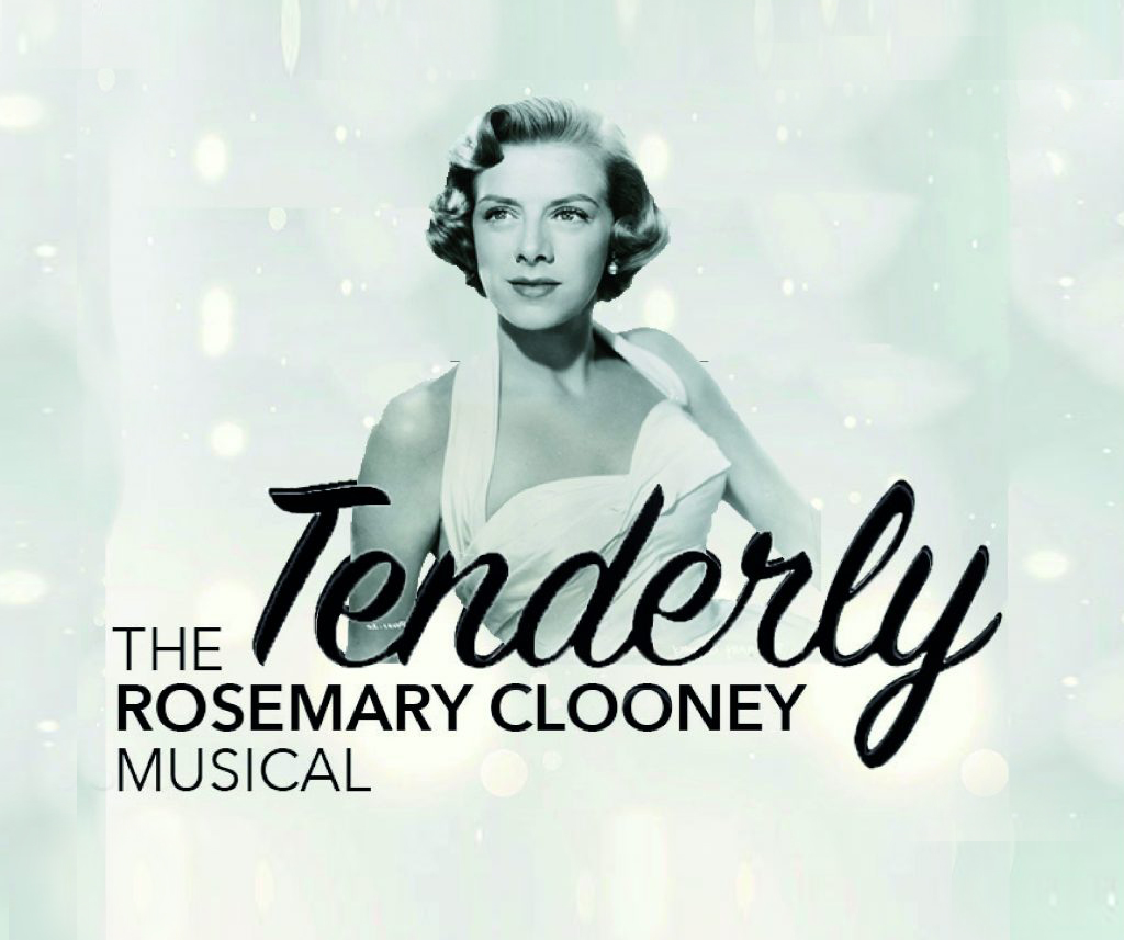 TENDERLY: The Rosemary Clooney Musical