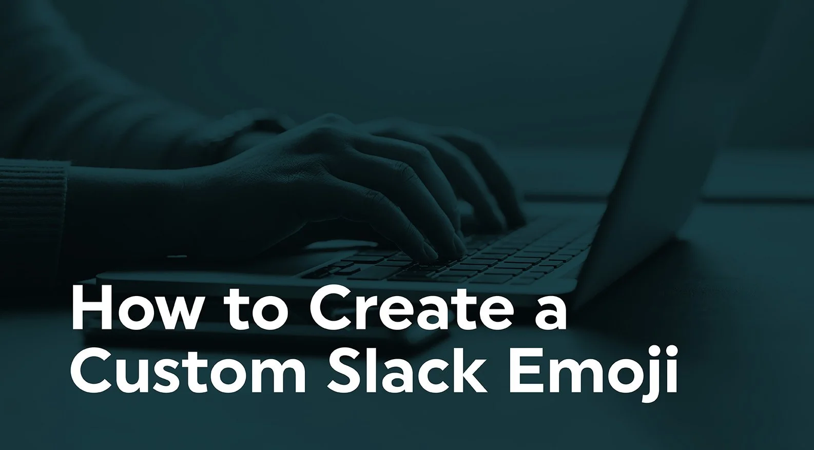 How to Create a Custom Slack Emoji (and Make Your Teammates Laugh With Increasingly Obscure Inside Jokes) 