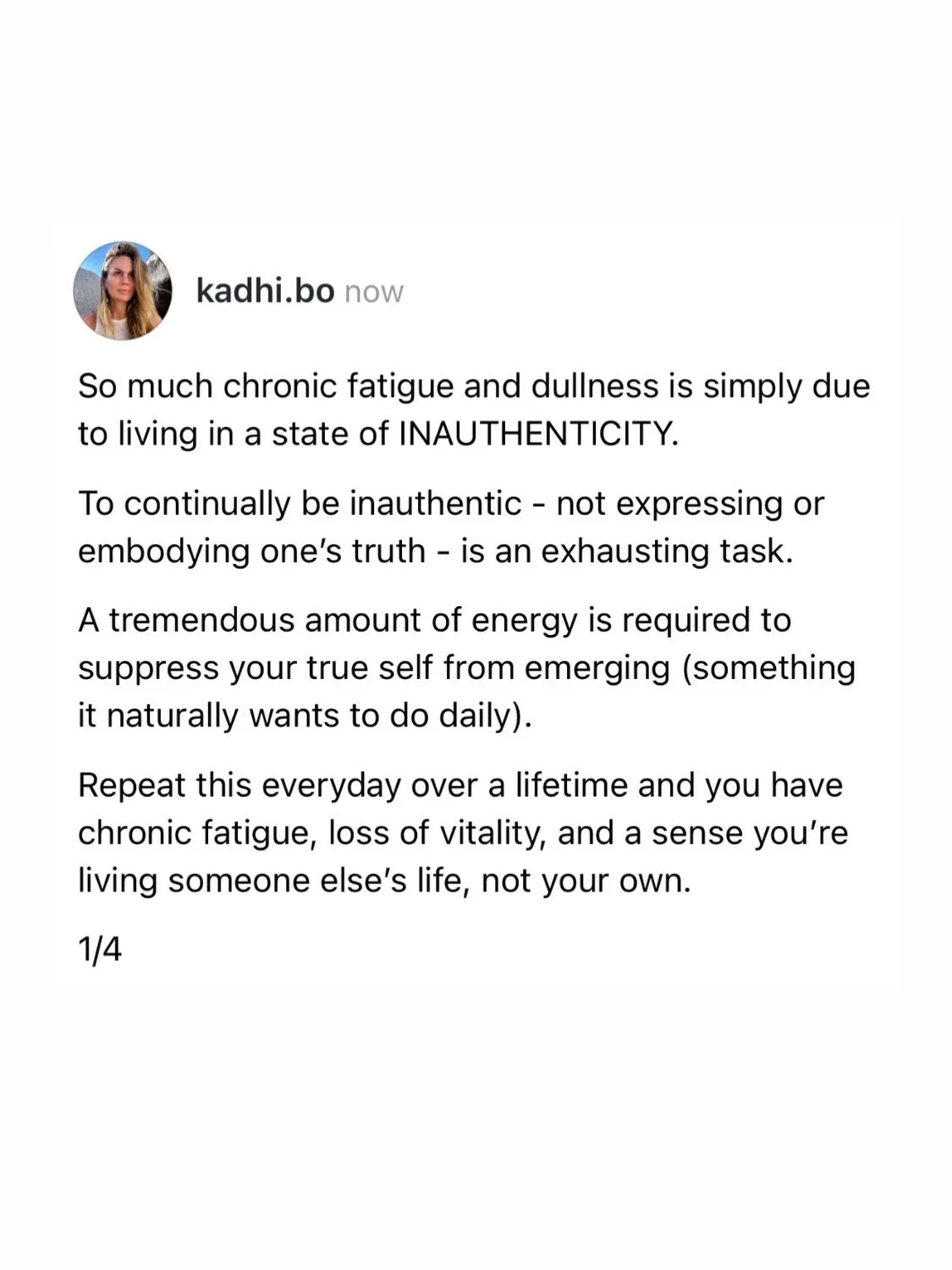Did you know that authenticity is the highest frequency a being can inhabit? It&rsquo;s actually a frequency greater than love. It&rsquo;s our natural state. It&rsquo;s our birthright. It&rsquo;s our home.

And yet most people live a good distance fr