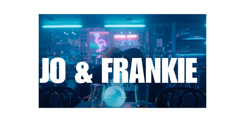 Jo &amp; Frankie