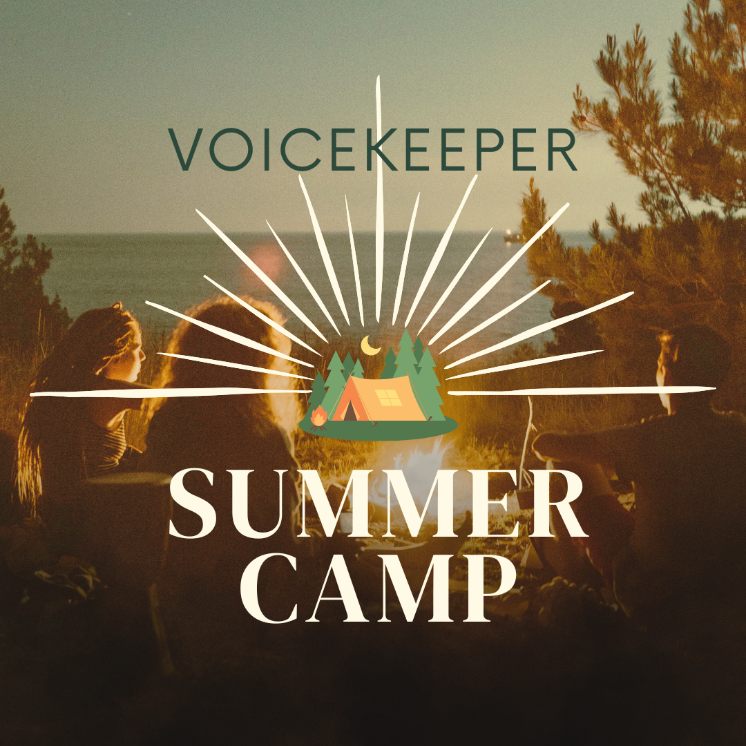 Voicekeeper Summer Camp: Root. Reflect. Reimagine.