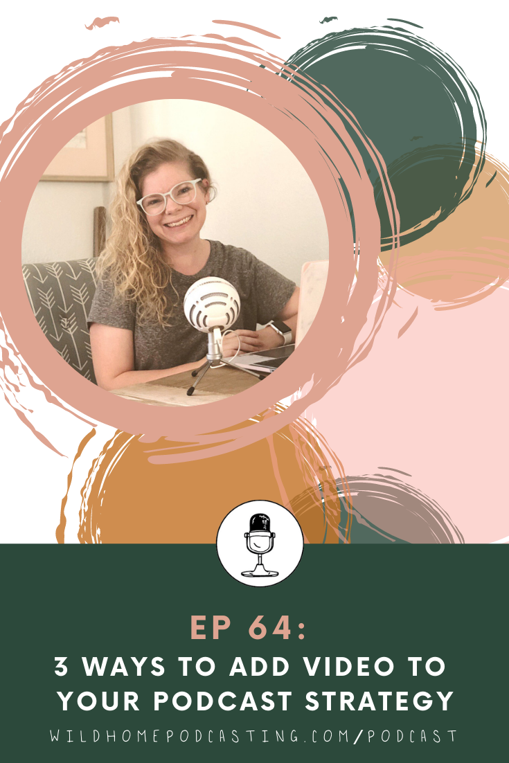 3 Ways to Add Video to Your Podcast Strategy