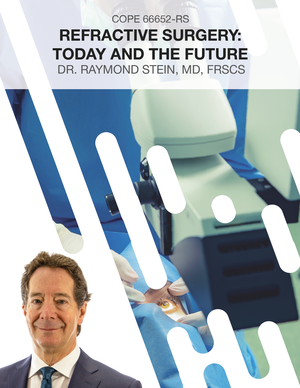 Refractive Surgery: Today and the Future - Raymond Stein - 1 Hour