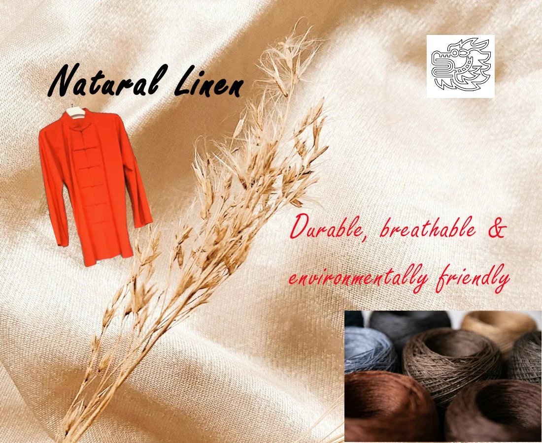 Linen - A fascinating natural fabric for Kung Fu Outfits
