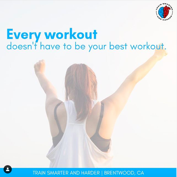 Every workout doesn't have to be your best workout