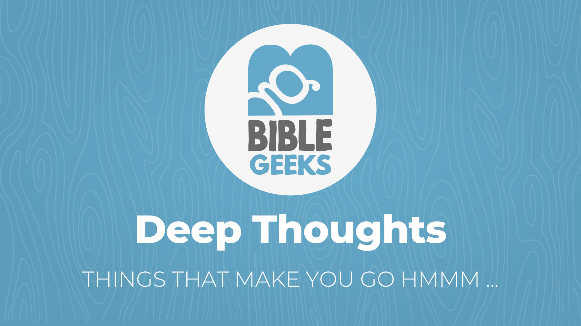 bibleGeeksSeriesPosterTemplate-DeepThoughts.png