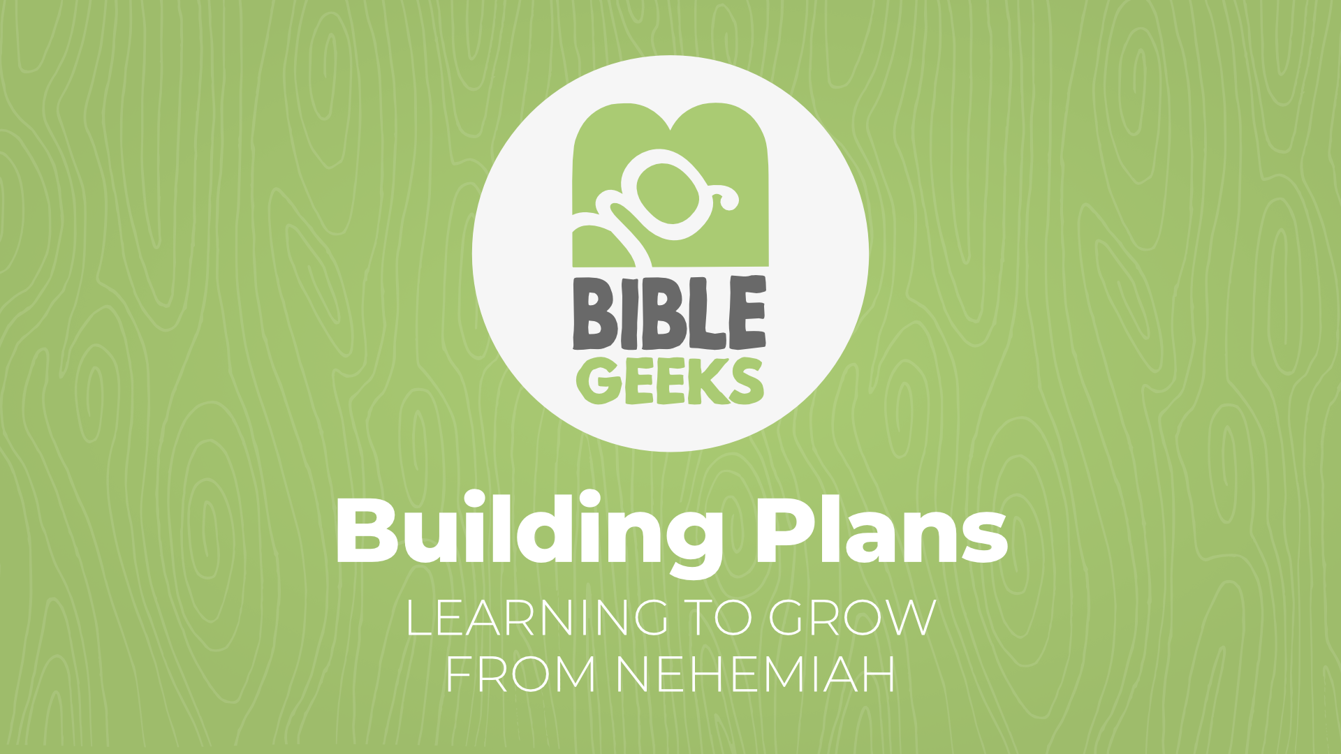 bibleGeeksSeriesPosterTemplate-BuildingPlans.png