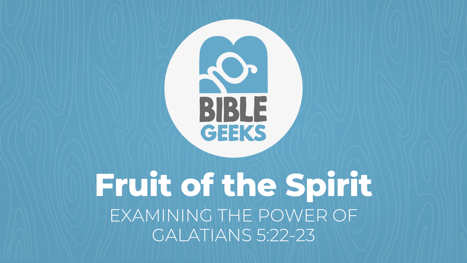 bibleGeeksSeriesPosterTemplate-FruitOfTheSpirit.png