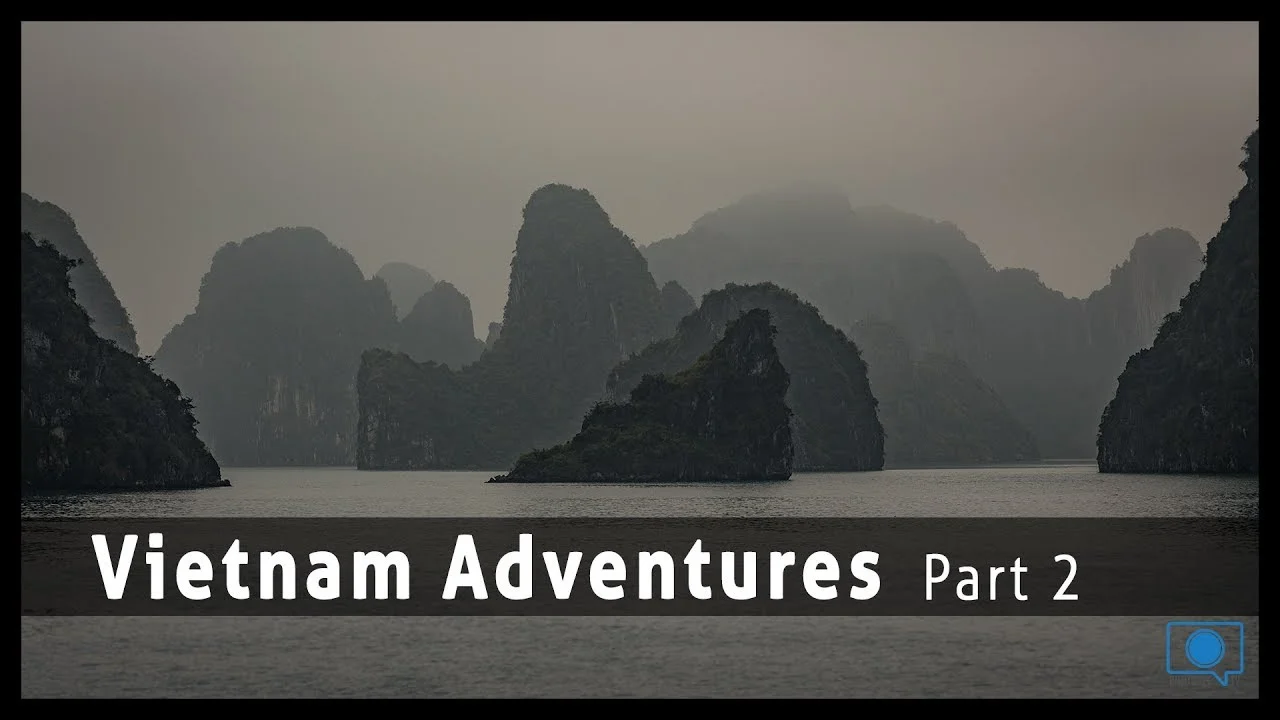 Vietnam Photography Adventures - Part Two!