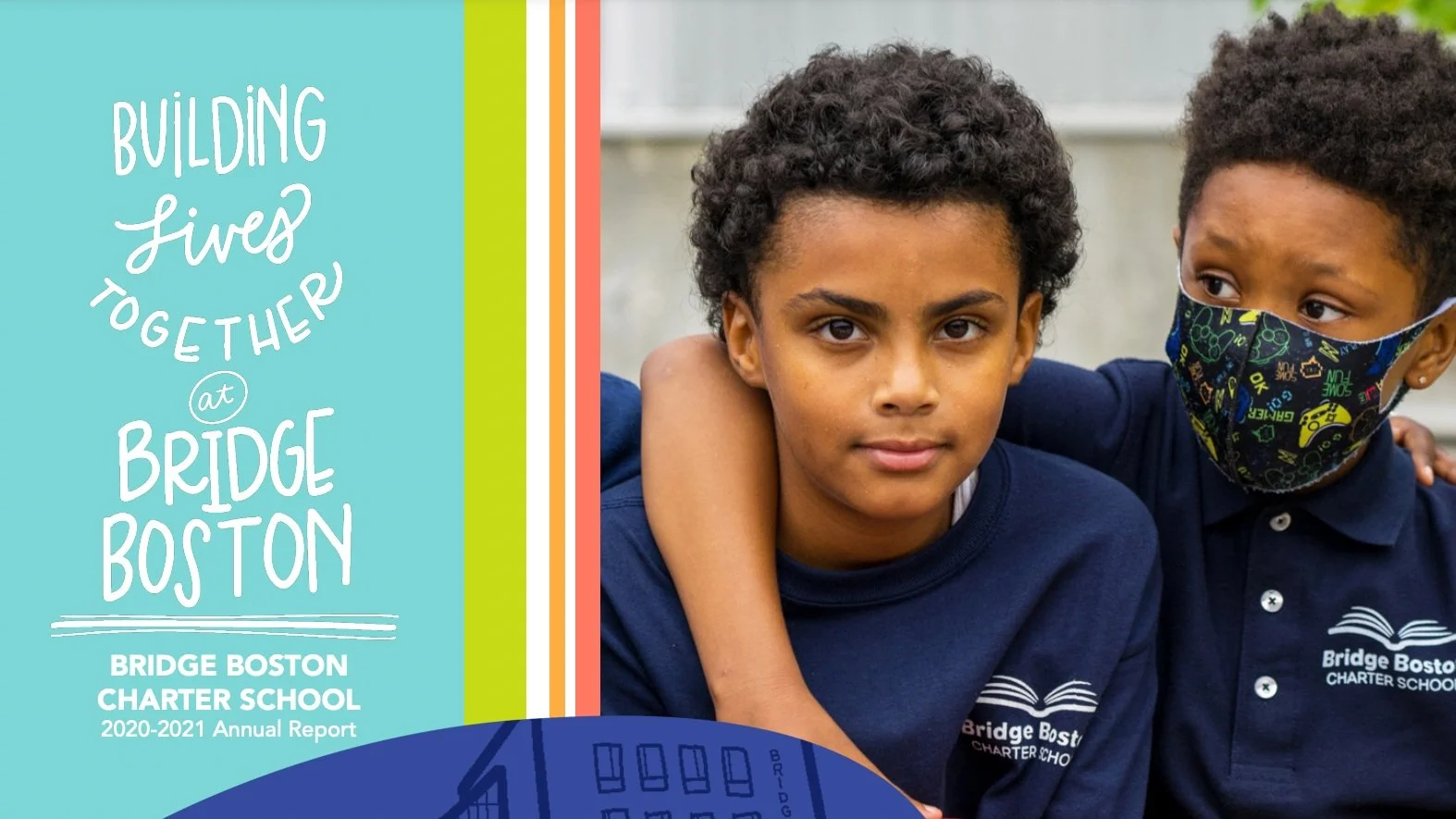 "Building Lives Together at Bridge Boston" Our 2020-21 Annual Report!