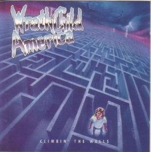 WrathChild America Climbin The Walls