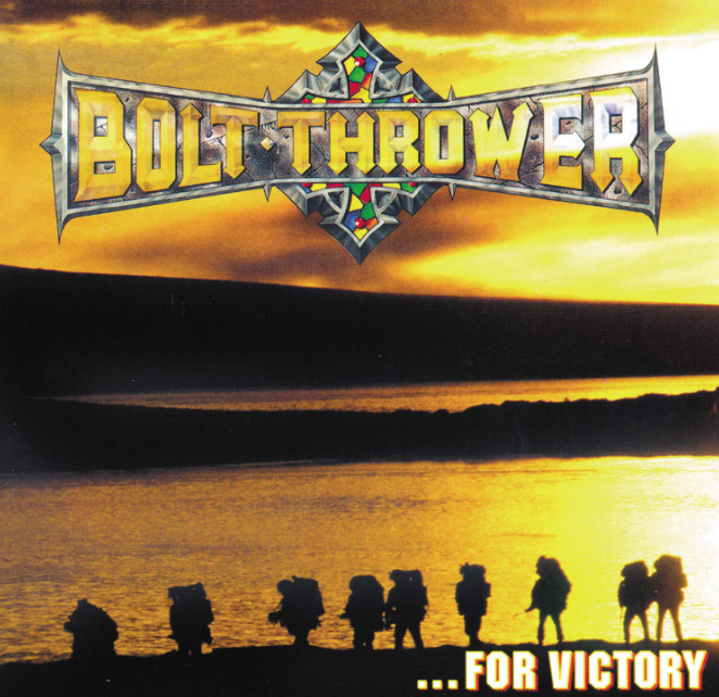 Bolt Thrower ...For Victory