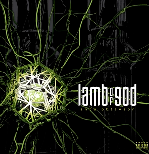 Lamb of God Into Oblivion