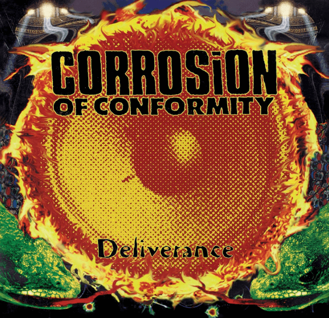 CORROSION OF CONFORMITY
DELIVERANCE