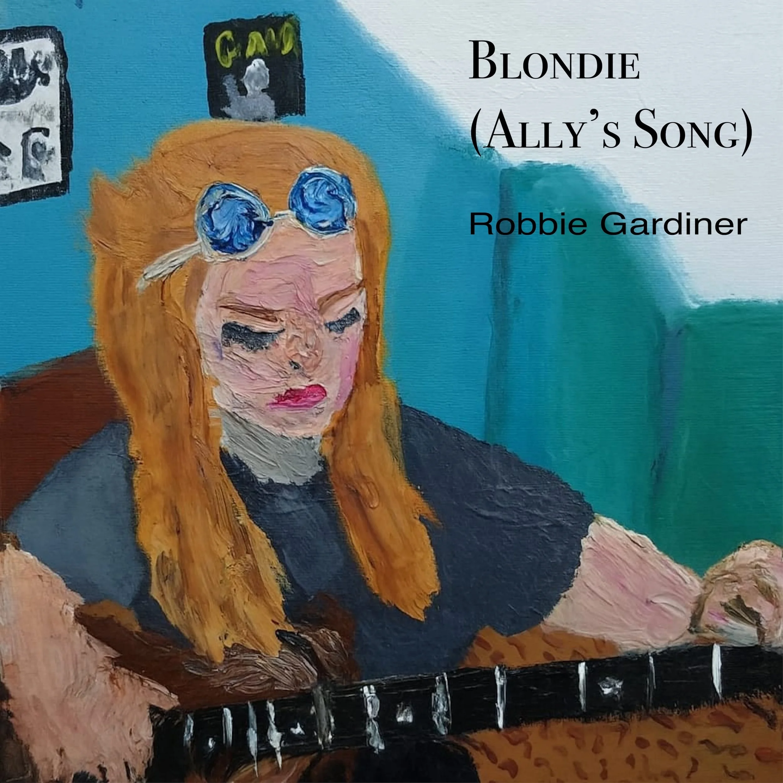 “Blondie (Ally’s Song)” by Robbie Gardiner coming soon