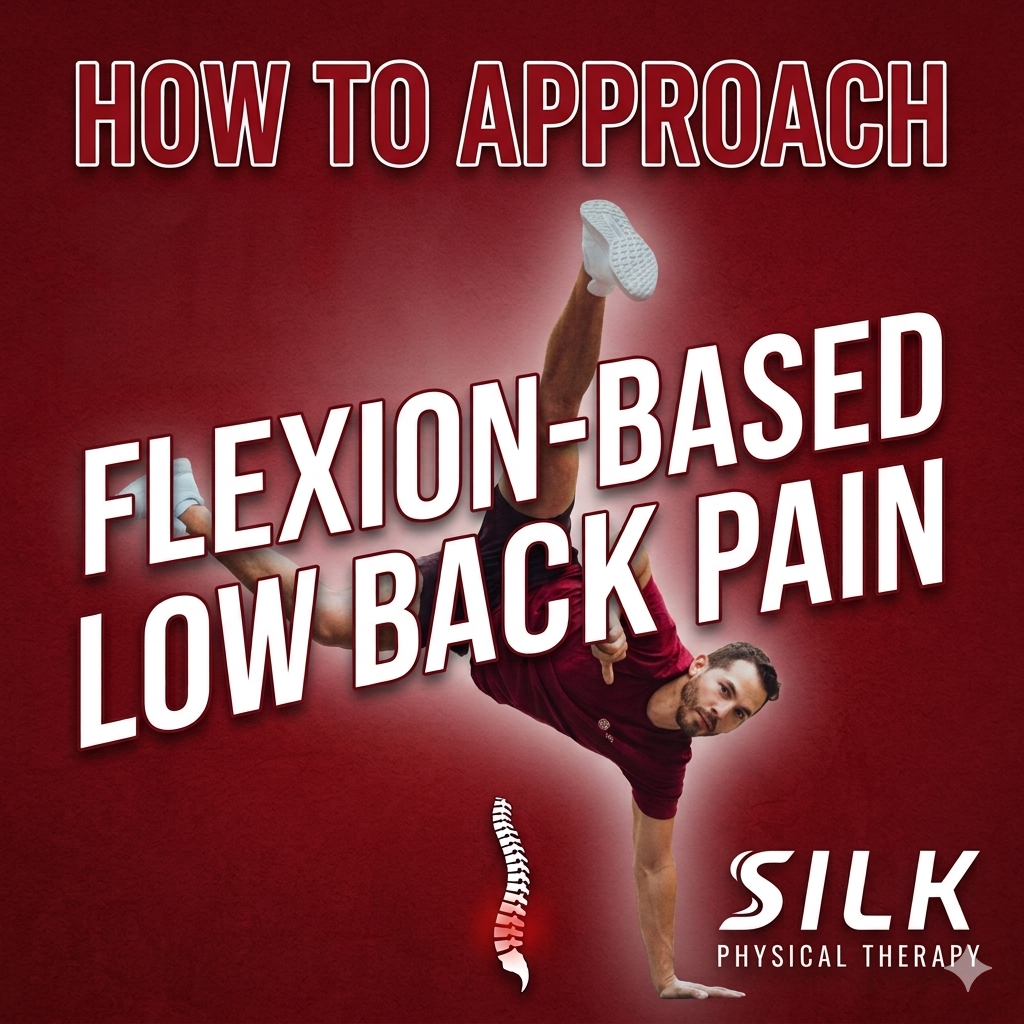 How To Approach Flexion-Based Low Back Pain