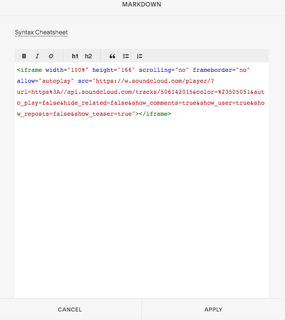 This is the “markdown” options menu. Paste the Soundcloud or Audiomack code then hit “apply” to save your edits.