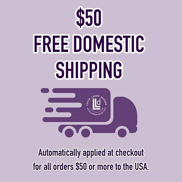 We are excited to announce that we are now offering free domestic shipping on ALL orders $50 or more!

#freeshipping #smallbusiness #lucidlaserdesign