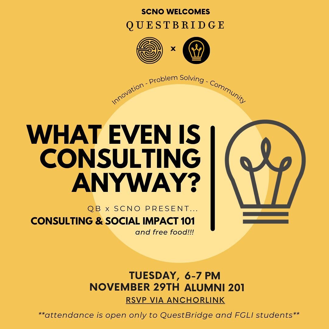 Join Vandy QuestBridge and SCNO on Tuesday, November 29th from 6-7PM  for a Consulting and Social Impact 101 event! This event is exclusive to FGLI students at Vandy, and RSVP on Anchor Link is mandatory. We will share professional resources, discuss