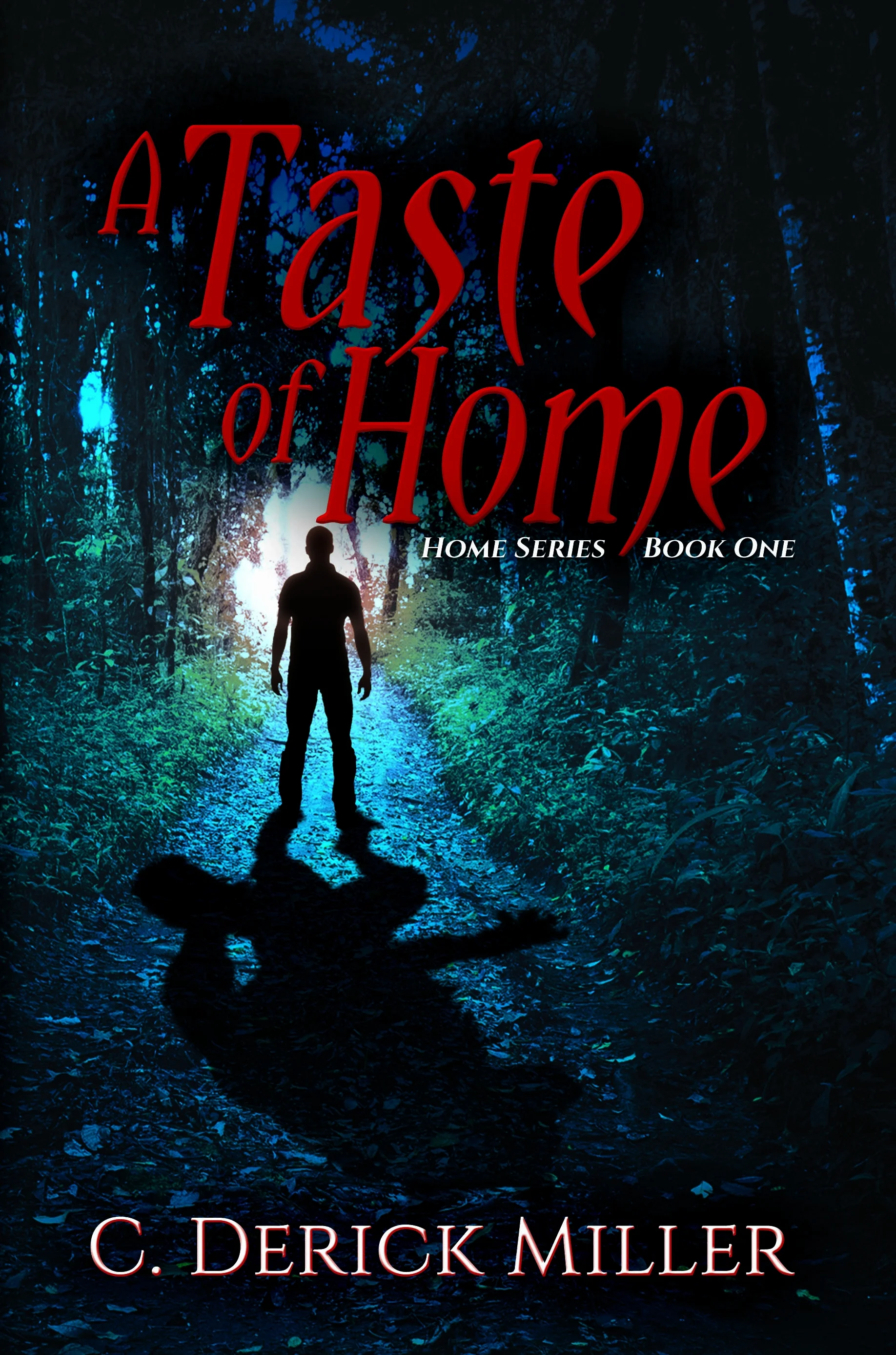A TASTE OF HOME - C. DERICK MILLER