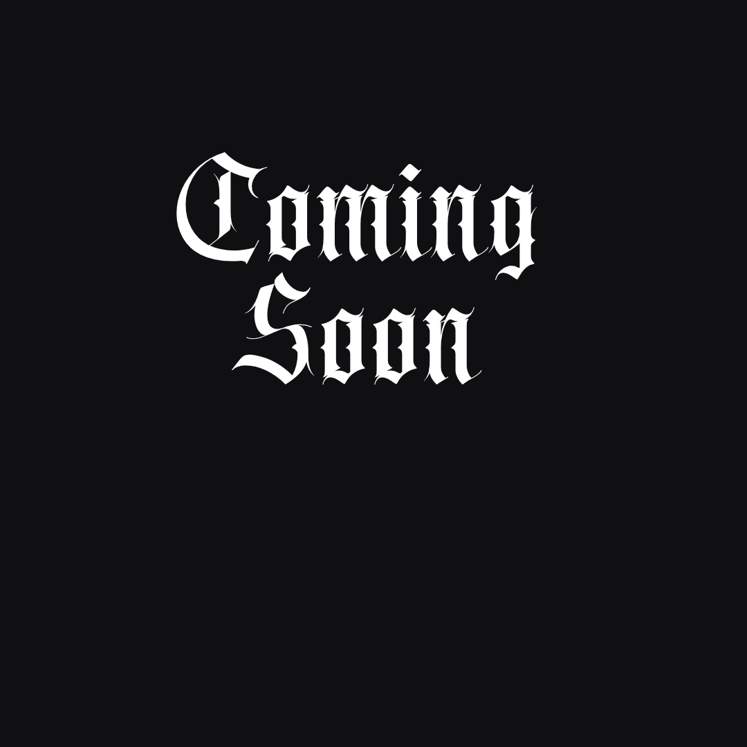 Black background with white gothic text reading 'Coming Soon'