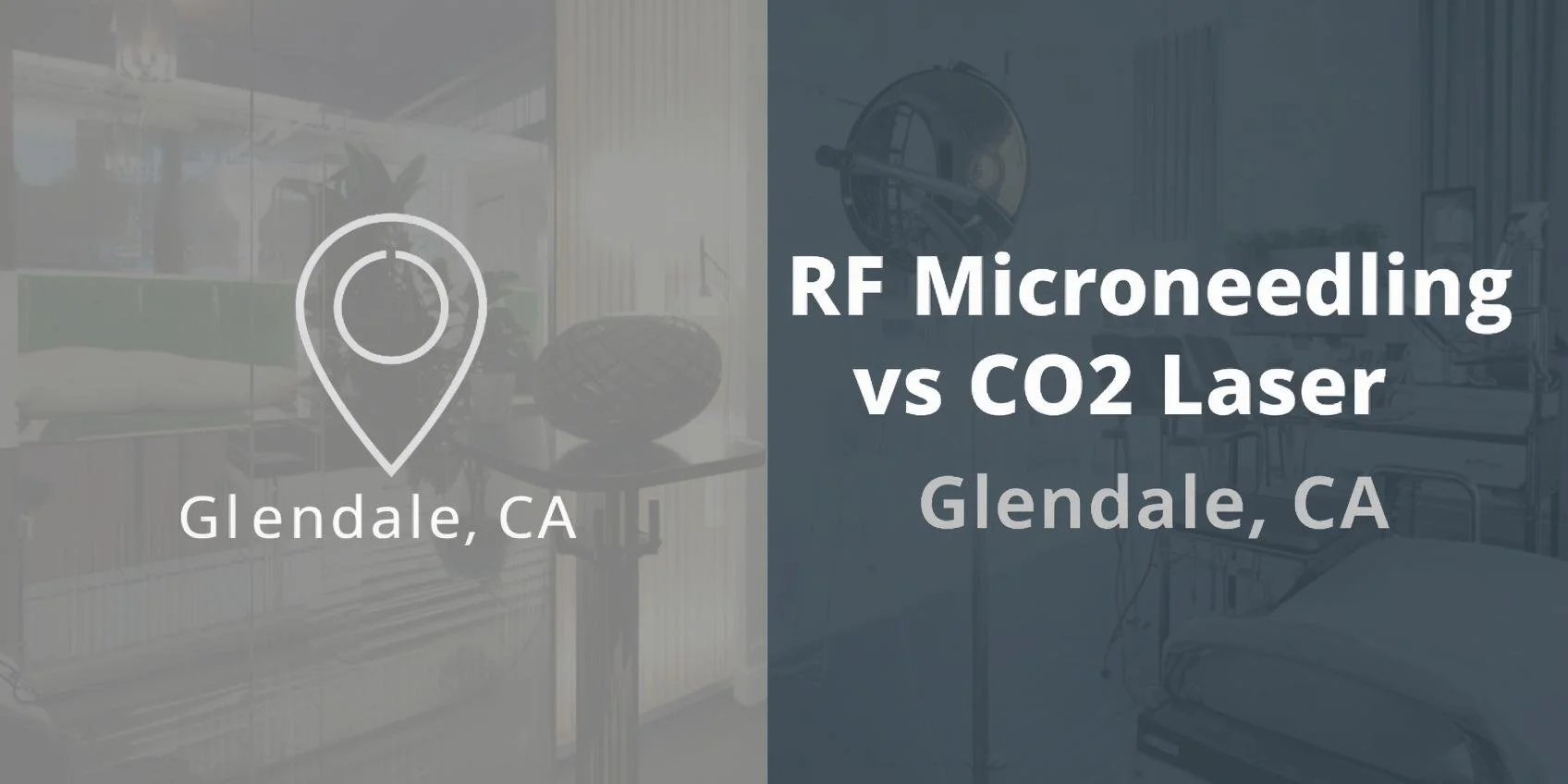 RF Microneedling vs CO2 Laser Best Skin Tightening Treatment in Glendale CA.jpg