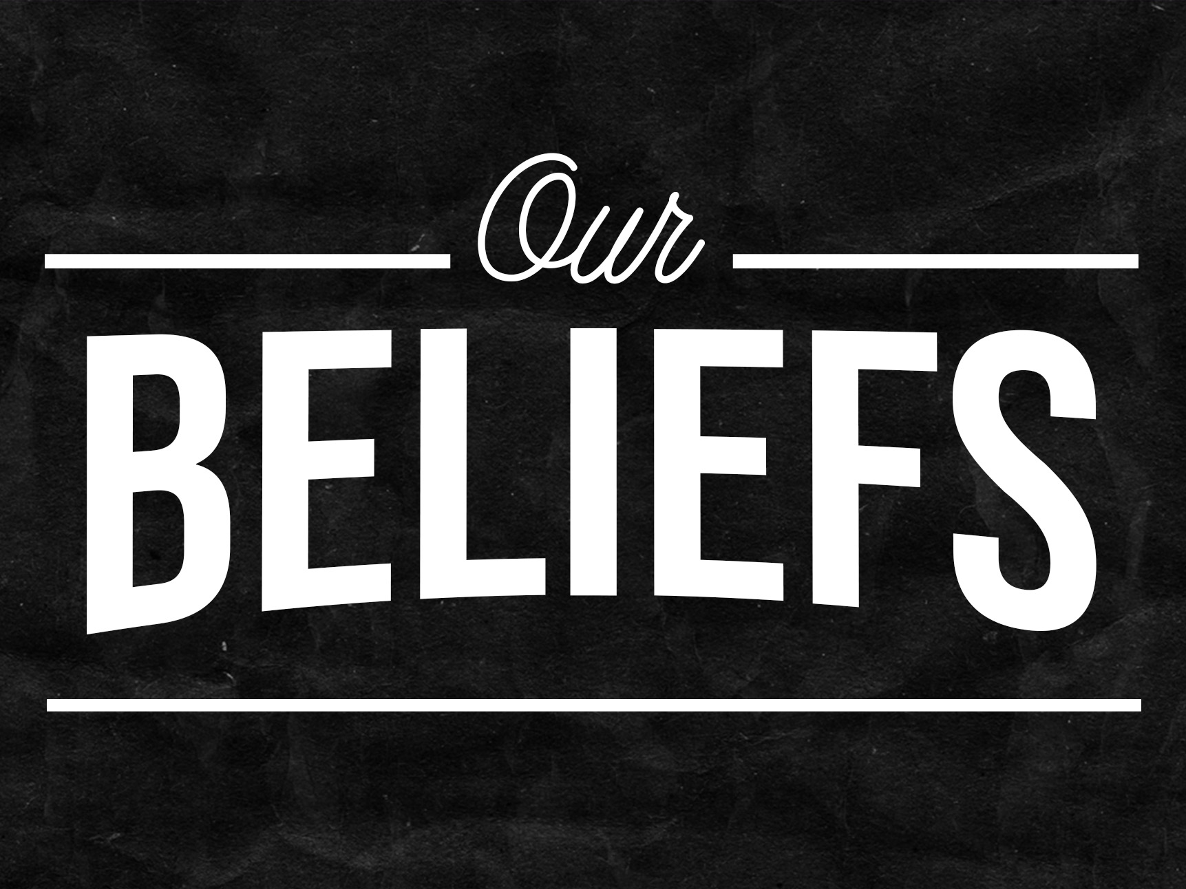 OUR BELIEFS.jpg