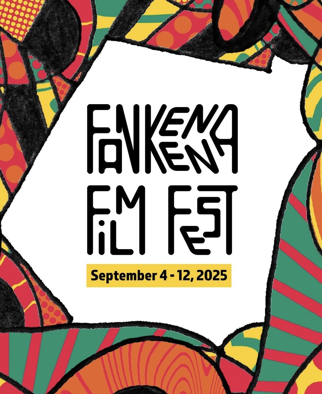 Key art for Fankeena Film Fest in Hargeisa, hand-drawn lettering on a bold red, green and yellow pattern, dated September 4 to 12, 2025