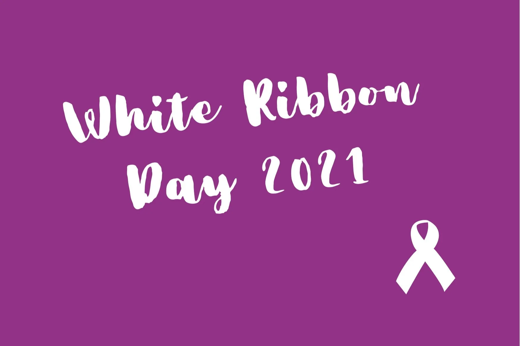 White Ribbon Day 2021