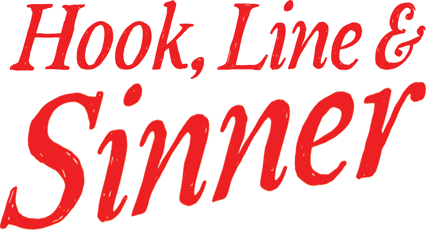 Hook, Line & Sinner — TOM NASH