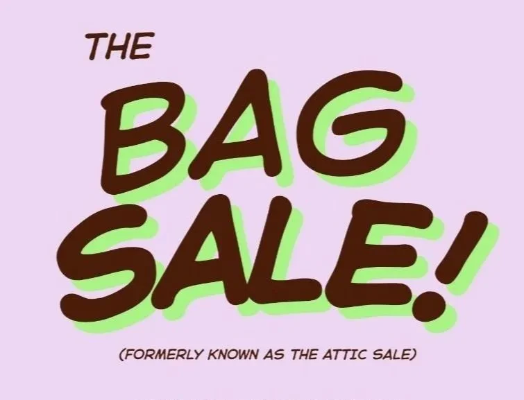 Bag Sale! (formerly know as the Attic sale)