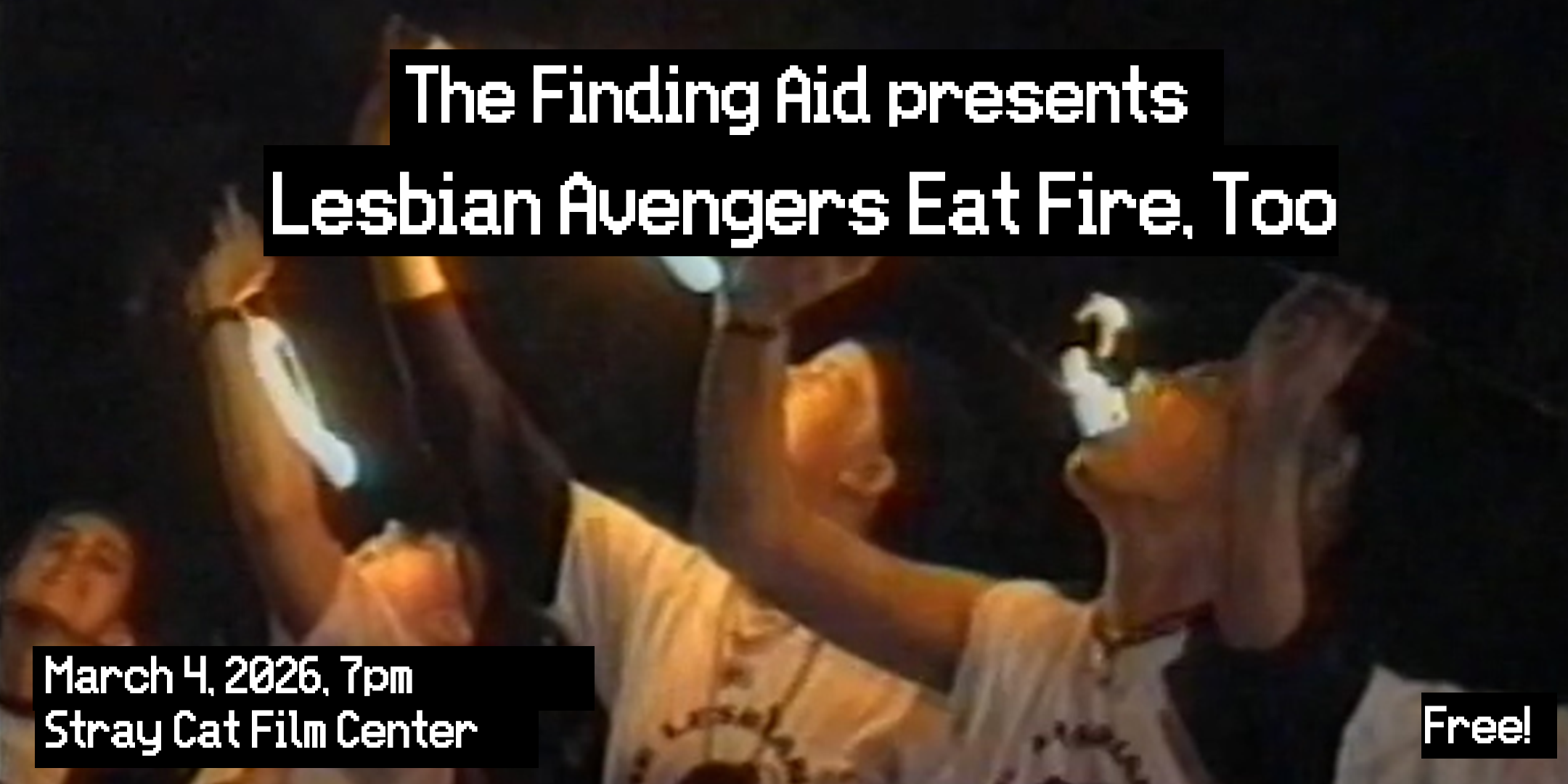 Finding Aid presents Lesbian Avengers Eat Fire, Too