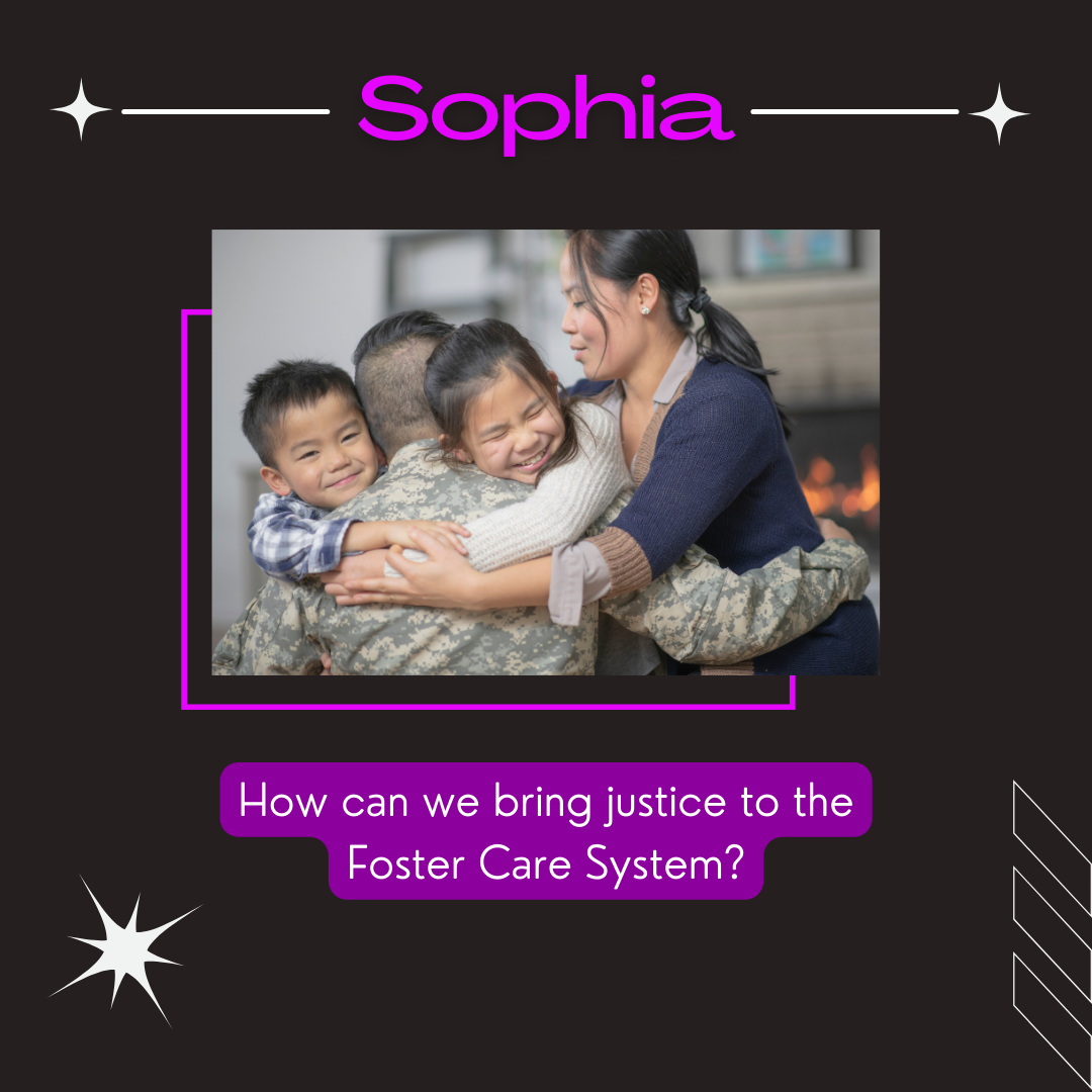 Sophia: Foster Care System