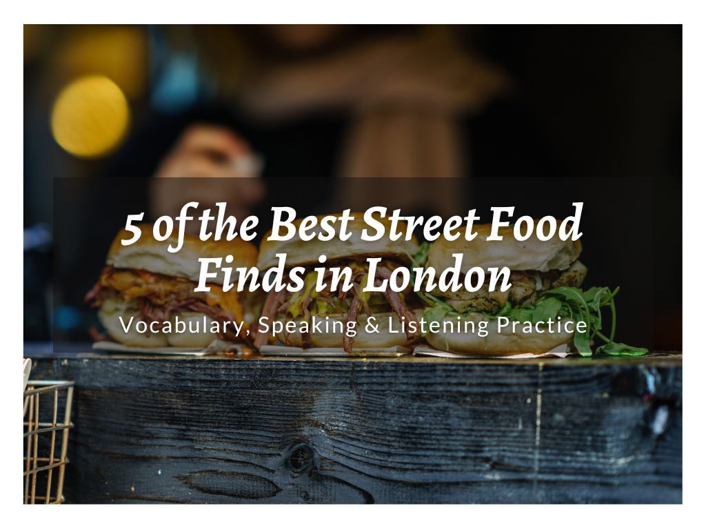 Food ESL Lesson Plans Street Food London