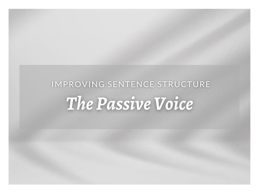 The Passive Voice Sentence Structure