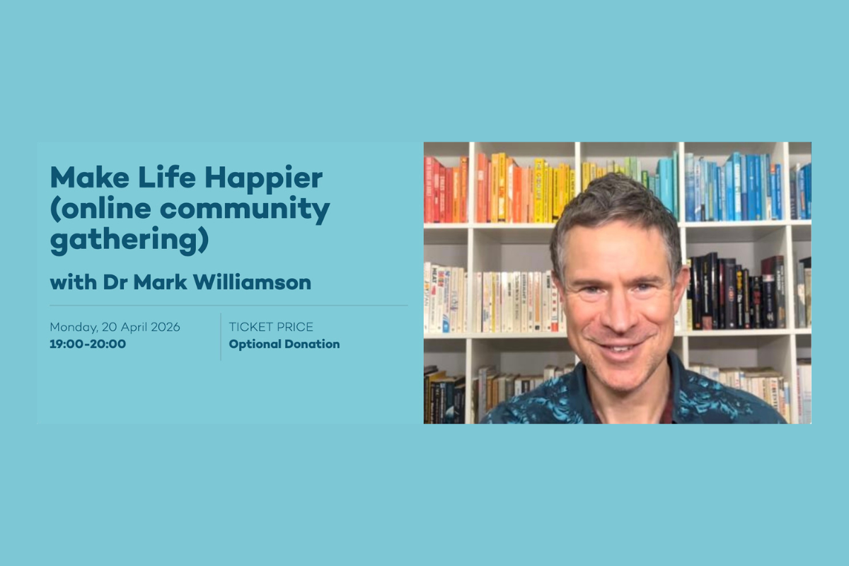 Make Life Happier with Dr Mark Williamson