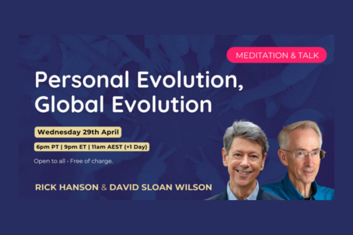 Personal Evolution, Global Evolution with David Sloan Wilson and Rick Hanson