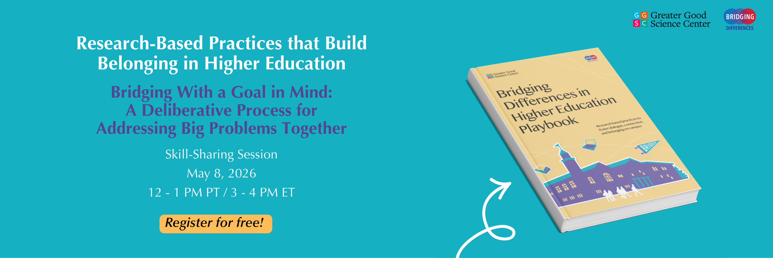Bridging with a Goal in Mind: A Deliberative Process for Addressing Big Problems Together