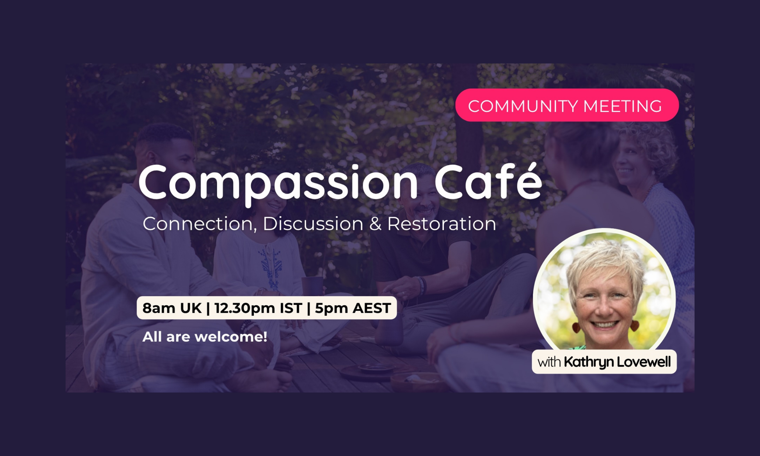 Compassion Café: Morning UK A Place for Connection, Discussion and Restoration