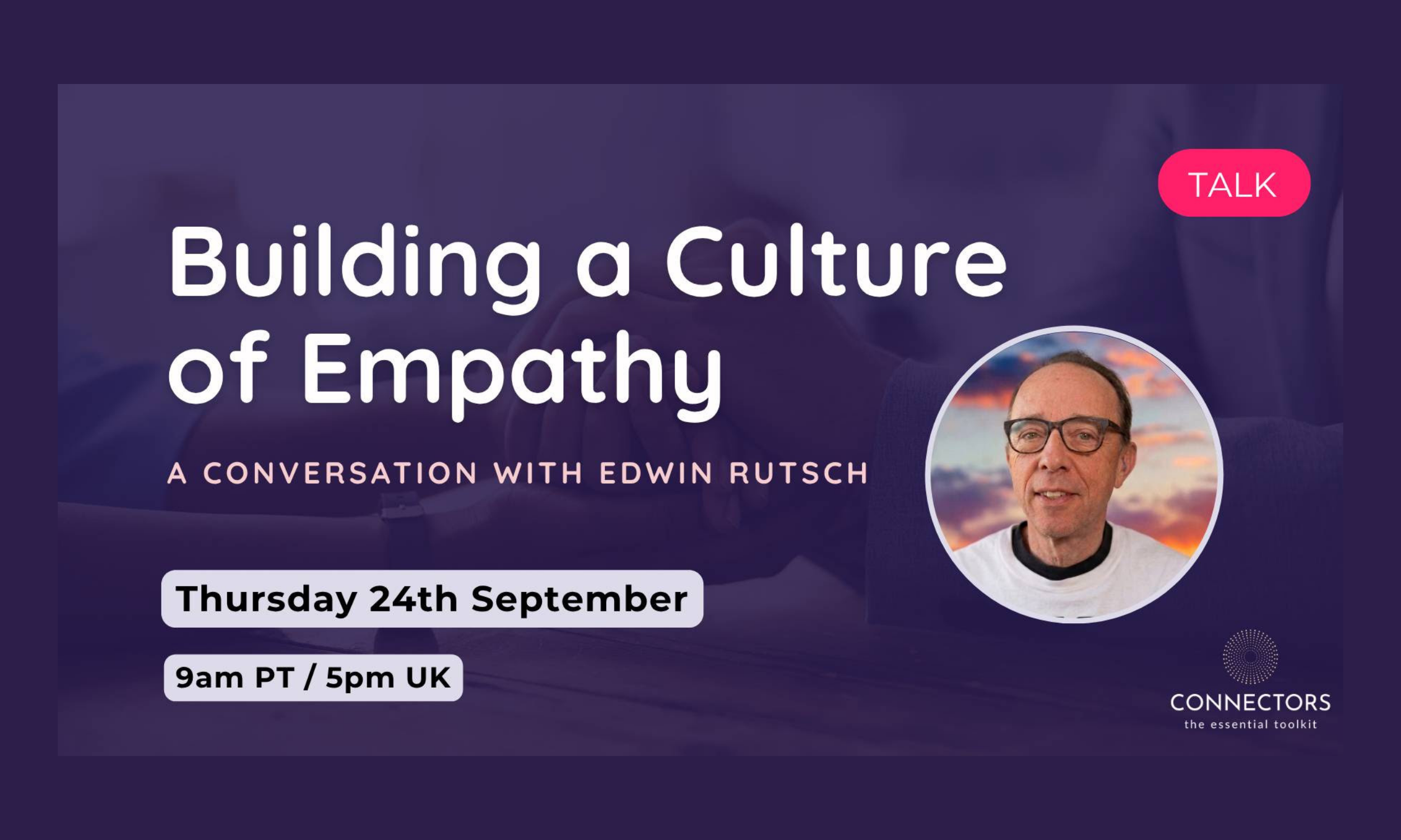 Building a Culture of Empathy: A Conversation with Edwin Rutsch