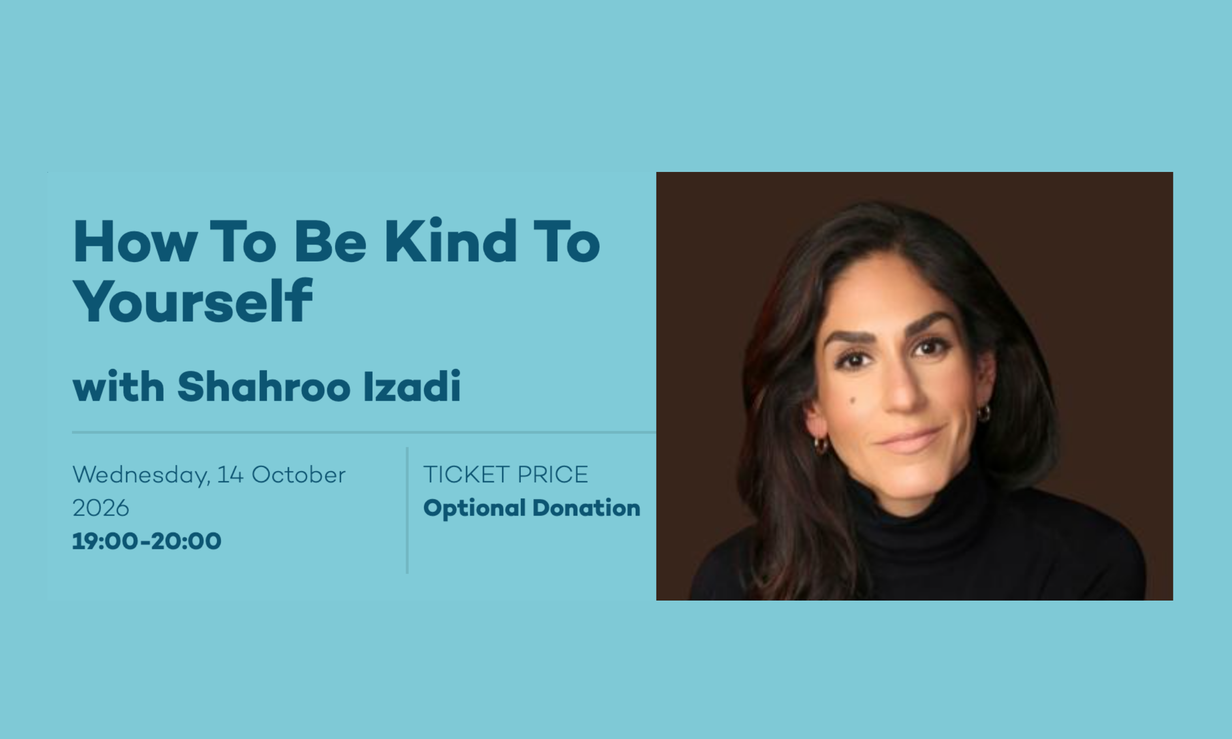 How To Be Kind To Yourself with Shahroo Izadi