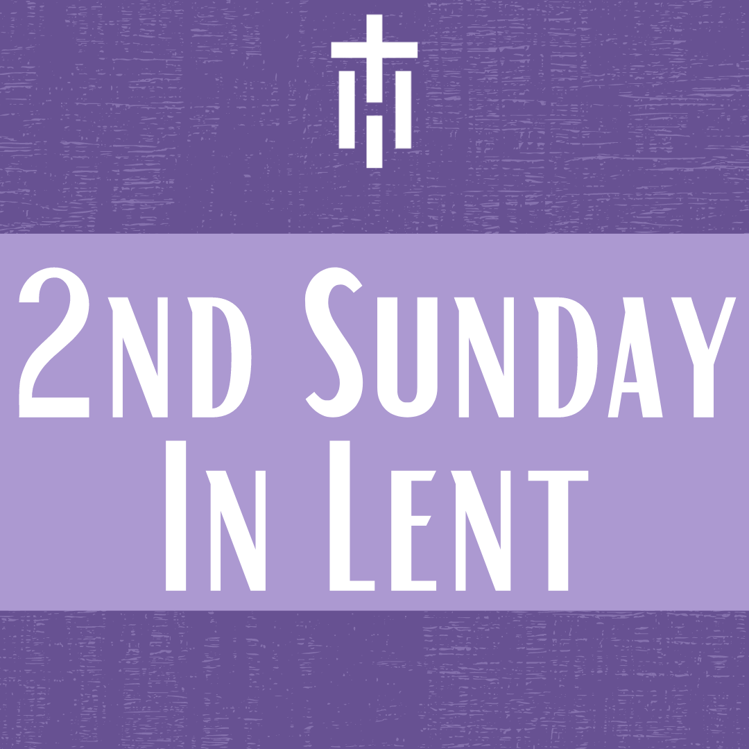 2nd Sunday in Lent