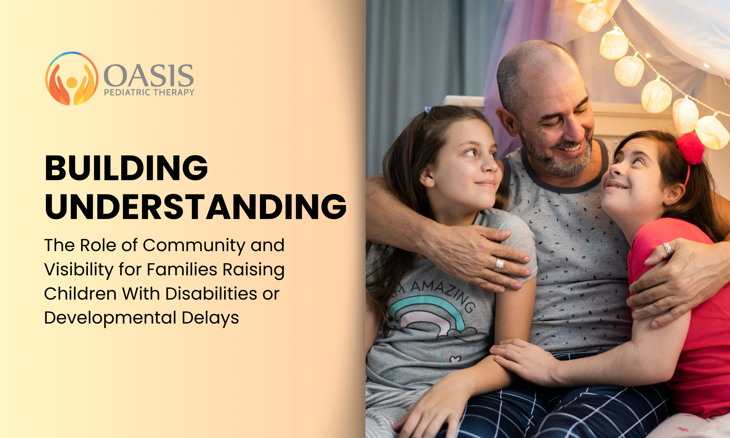 Building Understanding: The Role of Community and Visibility for Families Raising Children With Disabilities or Developmental Delays&nbsp;