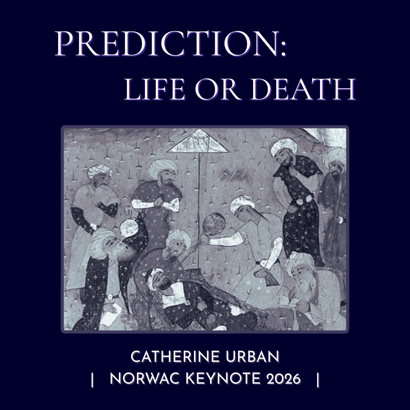 Prediction: Life or Death - NORWAC 2026 Keynote